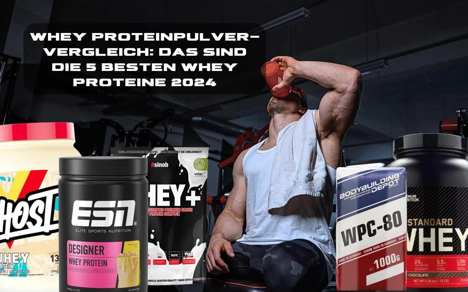 Whey Proteinpulver-Vergleich: Das sind die 5 besten Whey Proteine 2025